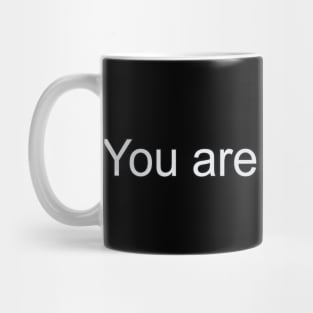 You are inimitable Mug
